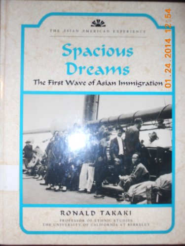 Beispielbild fr Spacious Dreams : The First Wave of Asian Immigration zum Verkauf von Better World Books