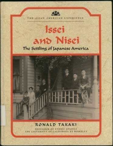 Stock image for Issei and Nisei : The Settling of Japanese America for sale by Better World Books