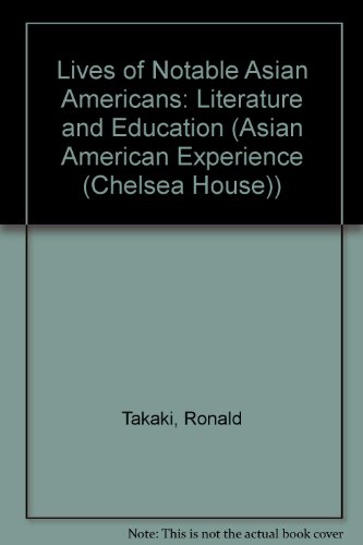 Stock image for Lives of Notable Asian Americans: Literature and Education (Asian-American Experience) for sale by HPB-Ruby
