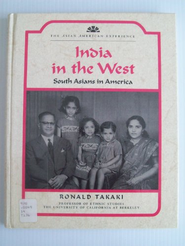 Imagen de archivo de India in the West: South Asians in America (The Asian American Experience) a la venta por HPB-Diamond