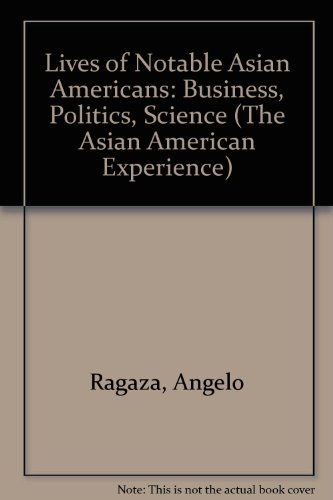 Beispielbild fr Lives of Notable Asian Americans : Business, Politics and Science zum Verkauf von Better World Books
