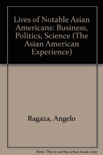 Stock image for Lives of Notable Asian Americans : Business, Politics and Science for sale by Better World Books