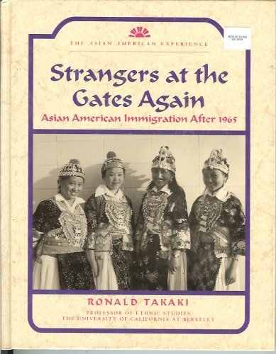 Imagen de archivo de Strangers at the Gates Again: Asian American Immigration After 1965 (The Asian American Experience) a la venta por Orion Tech