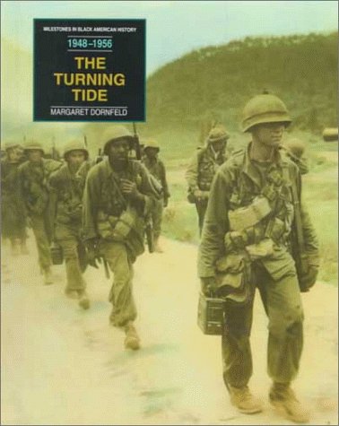 Stock image for The Turning Tide : From the Desegregation of the Armed Forces to the Montgomery Bus Boycott (1948-1956) for sale by Better World Books