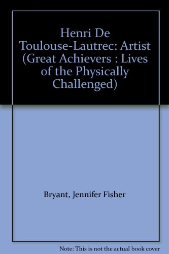 Stock image for Henri de Toulouse-Lautrec : The Artist Who Was Crippled for sale by Better World Books