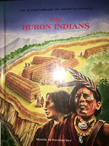 9780791024898: The Huron Indians (Junior Library of American Indians)