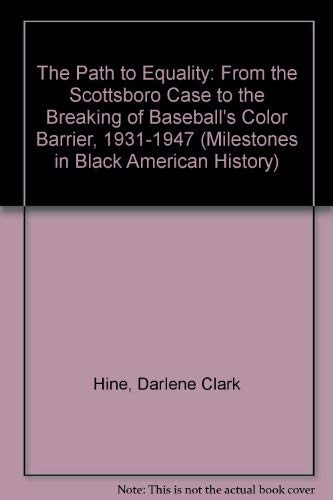 Beispielbild fr The Path to Equality: From the Scottsboro Case to the Breaking of Baseball's Color Barrier, 1931-1947 (Milestones in Black American History) zum Verkauf von Aaron Books
