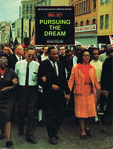 Stock image for Pursuing the Dream: From the Selma-Montgomery March to the Formation of Push (Milestones in Black American History) for sale by Cronus Books