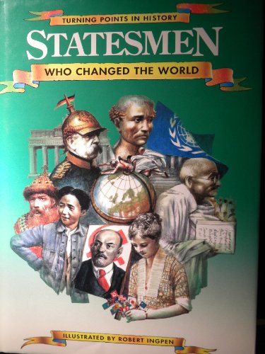 Stock image for Statesmen Who Changed the World (Turning Points in History) for sale by Pearlydewdrops