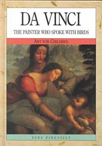 Stock image for Da Vinci: The Painter Who Spoke with Birds (Art for Children) for sale by HPB Inc.