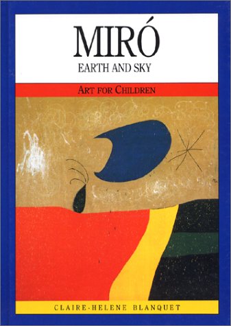 Beispielbild fr Miro: Earth and Sky (Art for Children) zum Verkauf von SecondSale