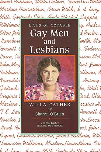 Beispielbild fr Willa Cather (Lives of Notable Gay Men and Lesbians) zum Verkauf von St Vincent de Paul of Lane County