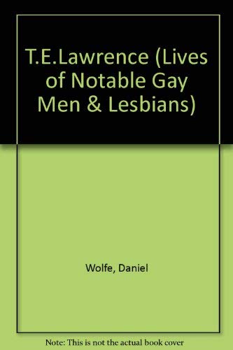 9780791028919: T.E.Lawrence (Lives of Notable Gay Men & Lesbians S.)