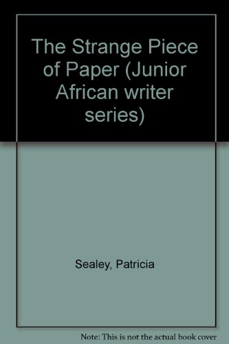 Strange Piece of Paper (Junior African Writers Series) (9780791030226) by Sealey, Patricia