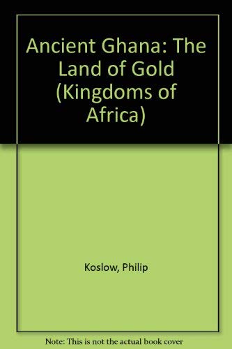 Imagen de archivo de Ancient Ghana : The Land of Gold a la venta por Better World Books