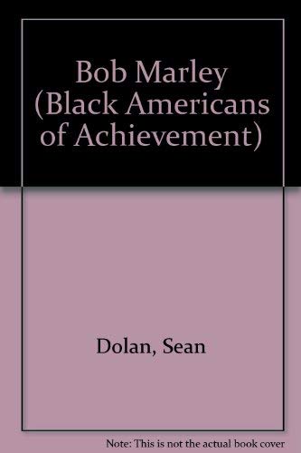 Bob Marley (Black Americans of Achievement) (9780791032558) by Dolan, Sean; King, Coretta Scott