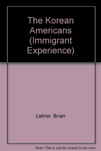 Stock image for The Korean Americans (Immigrant Experience) for sale by HPB-Emerald