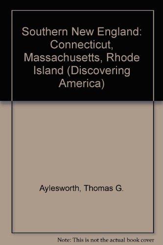 Stock image for Southern New England : Connecticut, Massachusetts, Rhode Island for sale by Better World Books