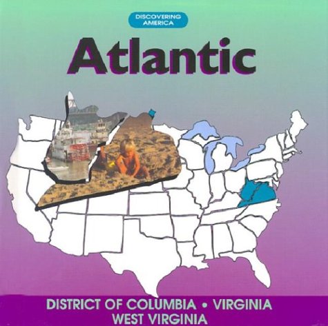 9780791034002: Atlantic: District of Columbia, Virginia, West Virginia (State Studies - Discovering America)