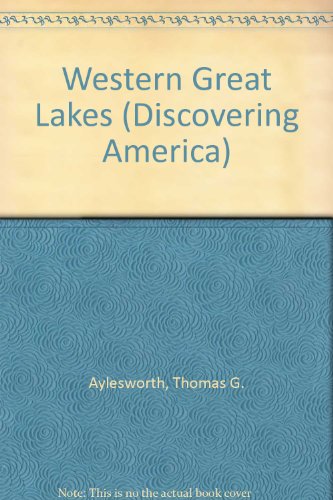 9780791034057: Western Great Lakes: Illinois, Iowa, Minnesota, Wisconsin (Discovering America)