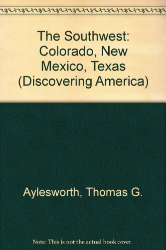 Beispielbild fr The Southwest : Colorado, New Mexico, Texas zum Verkauf von Better World Books