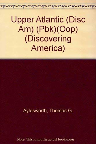 Upper Atlantic: New Jersey, New York (Discovering America) (9780791034170) by Aylesworth, Thomas G.; Aylesworth, Virginia L.