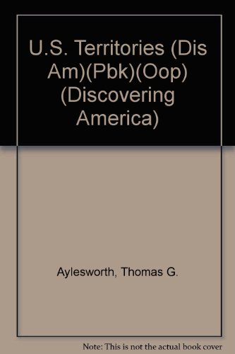 Beispielbild fr Territories and Possessions : Puerto Rico, U. S. Virgin Islands, Guam, American Samoa, Wake, Midway, and Other Islands, Micronesia zum Verkauf von Better World Books