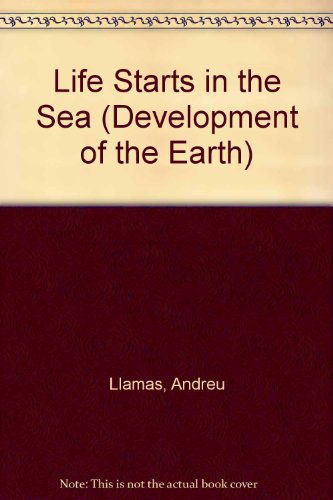 Imagen de archivo de Life Starts in the Sea (Development of the Earth) a la venta por Ergodebooks