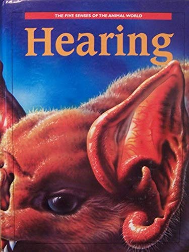 Imagen de archivo de Hearing (The Five Senses of the Animal World) a la venta por SecondSale