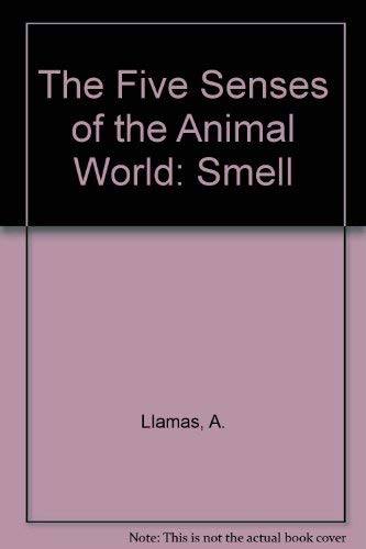 Imagen de archivo de Smell (Five Senses of the Animal World) a la venta por -OnTimeBooks-