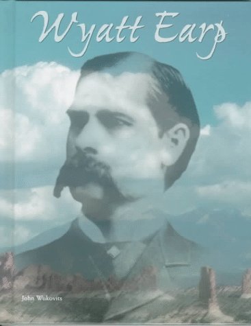 Wyatt Earp (Legends of the West) (9780791038529) by Wukovits, John