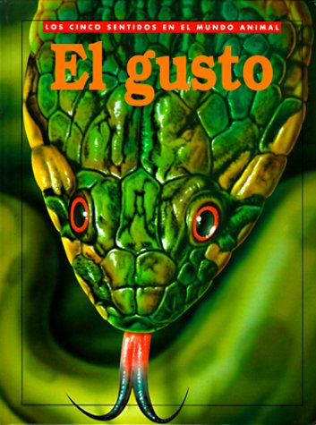 El Gusto (Los Cinco Sentides Del Mundo Animal) (Spanish Edition) (9780791040072) by Llamas, Andreu