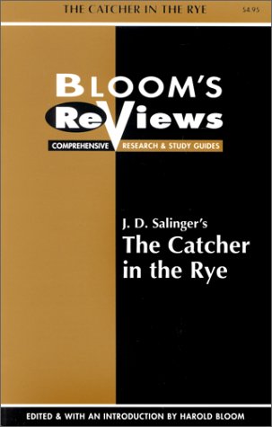 9780791041154: J.D. Salinger's the Catcher in the Rye: Bloom's Reviews : Comprehensive Research & Study Guides