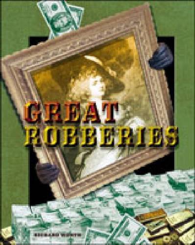 Stock image for Great Robberies: Crime, Justice, and Punishment for sale by Wonder Book