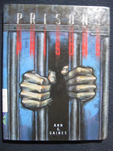 Prisons (Crime, Justice and Punishment) (9780791043158) by Gaines, Ann; Sarat, Austin