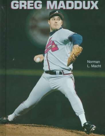 Greg Maddux (Baseball Legends) (9780791043783) by Macht, Norman L.