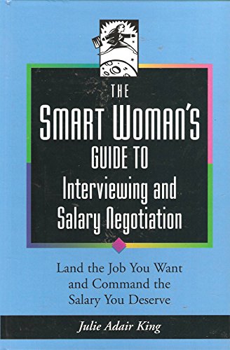 Stock image for The Smart Woman's Guide to Interviewing and Salary Negotiation for sale by Save With Sam