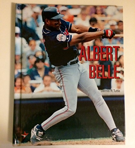 Albert Belle (Baseball Legends) (9780791044483) by Tuttle, Dennis R.