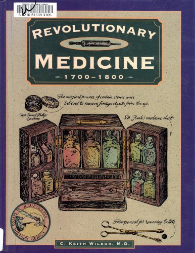 Stock image for Revolutionary Medicine, 1700-1800 for sale by Better World Books