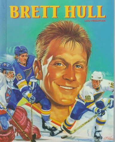 Brett Hull (Ice Hockey Legends) - Friedman, Lou