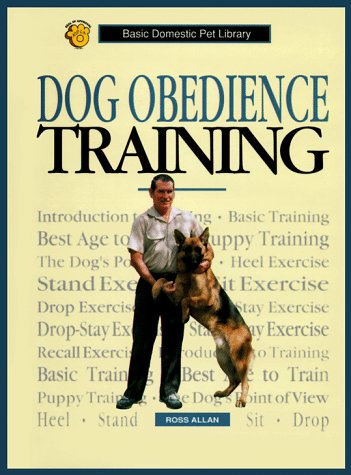 Stock image for Dog Obedience Training : A Complete and Up-to-Date Guide for sale by Better World Books