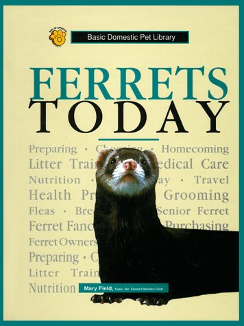 Stock image for Ferrets Today : A Complete and Up-to-Date Guide for sale by Better World Books: West