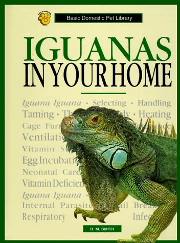 Stock image for Iguanas in Your Home : A Complete and Up-to-Date Guide for sale by Better World Books