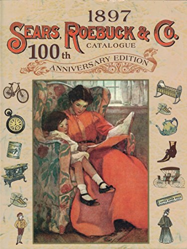 Beispielbild fr 1897 Sears Roebuck Co Catalogue zum Verkauf von Books of the Smoky Mountains