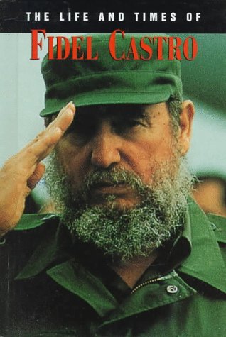 The Life and Times of Fidel Castro (9780791046364) by Selsdon, Esther