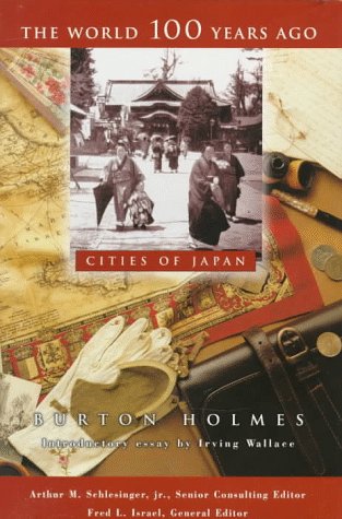 The Cities of Japan (World 100 Years Ago) (9780791046685) by Holmes, Burton