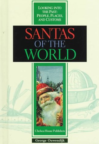 Stock image for Santas of the World (Z) (Looking Into the Past: People, Places and Customs) for sale by Ergodebooks