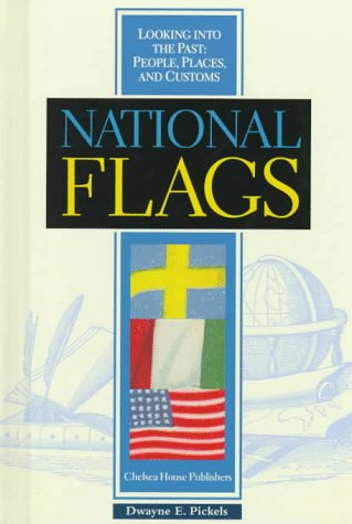 National Flags (Looking into the Past) (9780791046869) by Pickels, Dwayne E.