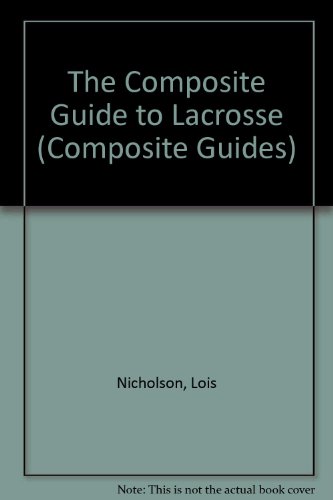 9780791047194: The Composite Guide to Lacrosse