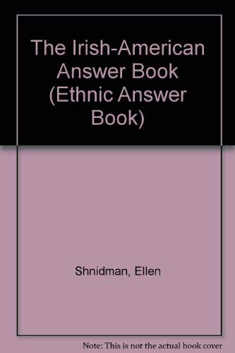 Beispielbild fr The Irish-American Answer Book (Ethnic Answer Book) zum Verkauf von Ergodebooks